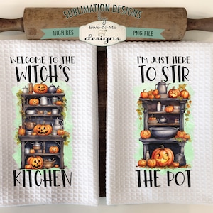 Halloween Kitchen Witch Towel Sublimation Design -  Stir The Pot - Witchs Kitchen Towel Sublimation Designs