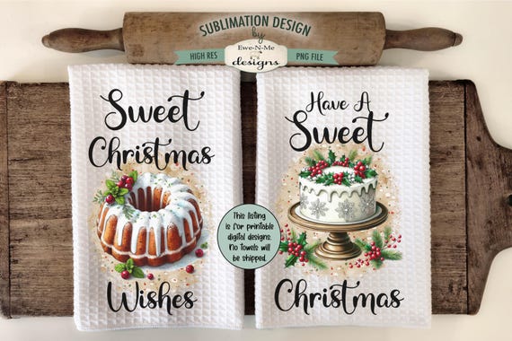 Sweet Christmas Towel Sublimation Designs - Have A Sweet Christmas Sublimation Designs - Sweet Christmas Wishes Kitchen Towel PNG
