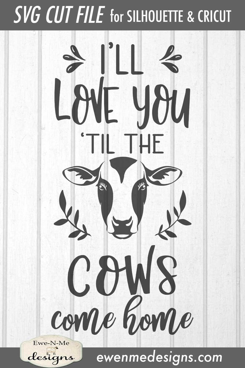Download Cows Come Home SVG Cow svg Love You svg Farmhouse svg | Etsy