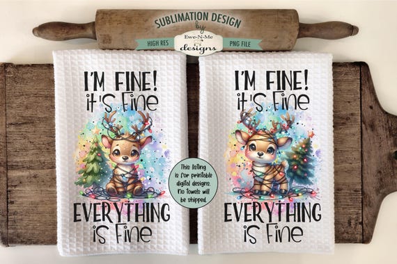 Reindeer Christmas Lights Kitchen Towel Sublimation Designs - I'm Fine It's Fine Everything Is Fine, Reindeer Tangled in Lights Towel Design