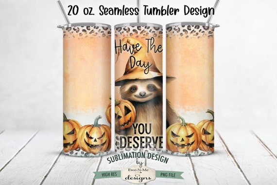 Halloween Have The Day You Deserve Tumbler Wrap |  Sloth with Middle Finger Halloween Seamless 20 oz Tumbler Sublimation Design