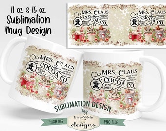 Mrs Claus Cocoa Mug Sublimation Design  | Christmas Mug | Printable 11 oz. and 15 oz. Mug Sublimation Wrap PNG