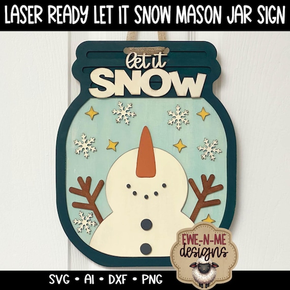 Laser Cut Snowman Mason Jar Sign SVG | Let It Snow Winter Sign Digital File | Layered Christmas Sign for Glowforge, XTool, Lightburn & more