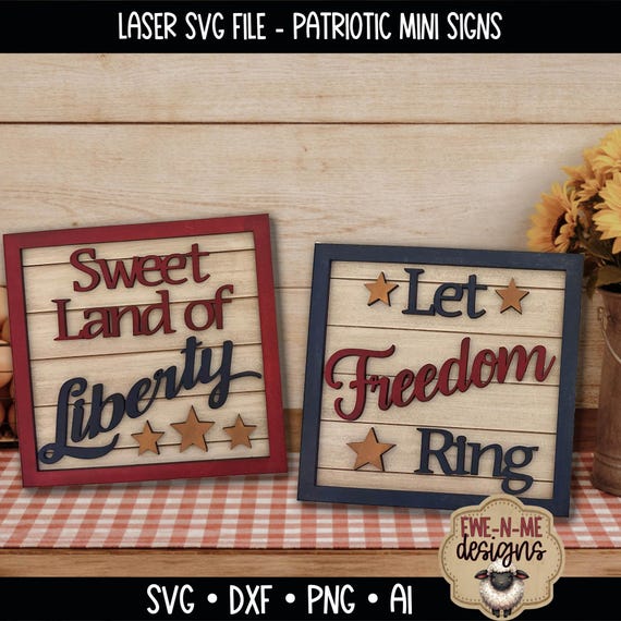 Patriotic Mini Sign SVG Bundle - 4th of July Laser Cut Files - Sweet Land of Liberty - Let Freedom Ring - Shelf Sitter SVG