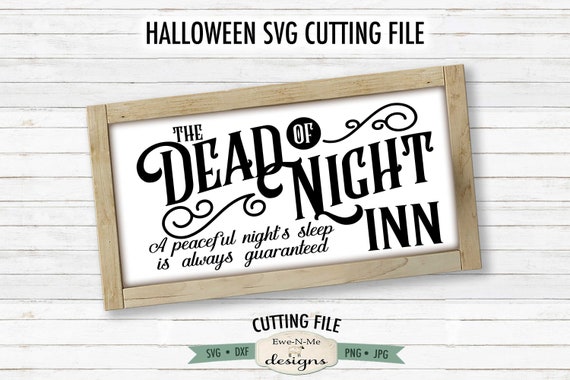 Dead of Night Inn SVG - Halloween SVG - Halloween Sign SVG