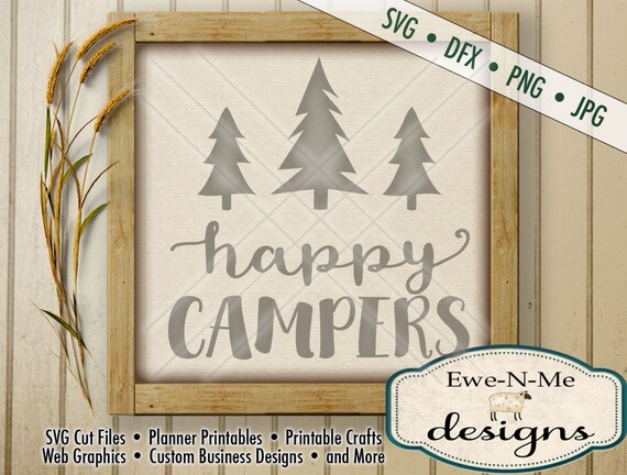 Happy Campers svg Cut File - Camper Trees SVG Cutting File - Camping SVG Cut File - Outdoor SVG - Commercial Use ok -  svg, png, dxf,  jpg