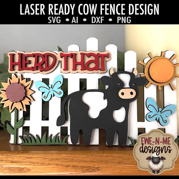 Herd That Cow Fence Laser Cut SVG Mini Sign - Black White Cow Fence Laser Cut File - Fence Sign with Cow - svg, dxf, ai, png