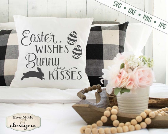 Easter SVG - Easter Wishes svg - Bunny Kisses SVG - Bunny SVG - Easter Egg svg