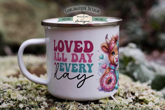 Loved All Day Highland Cow Valentine Sublimation Mug Design -  Printable 11 oz. and 15 oz. Mug Sublimation Wrap PNG