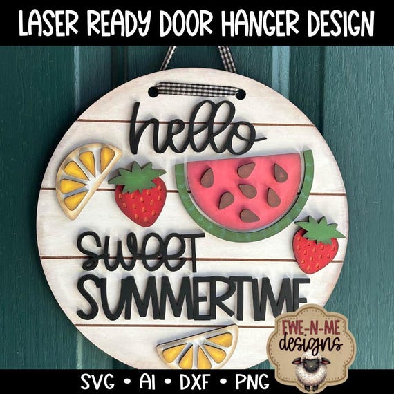Sweet Summertime Door Hanger Sign Cut File - Watermelon Strawberry Lemon Laser Cut File - Summer Door Hanger Laser Design svg, dxf, ai, png