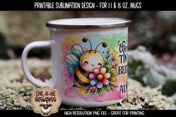 Best Time To Bee Kind is Always Mug Design - Cute Bee with Flowers Mug Design -  Printable 11 oz. and 15 oz. Mug Sublimation Wrap PNG