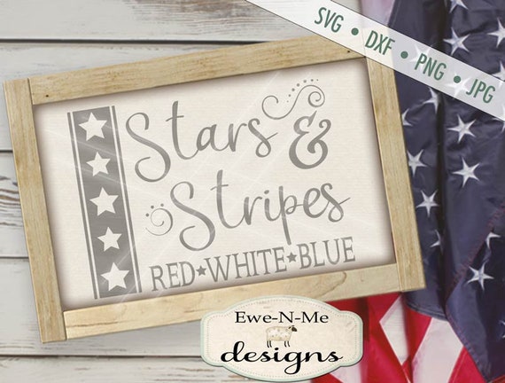 Patriotic svg - July 4th SVG - stars stripes svg - 4th of july svg - flag svg - memorial day svg -  Commercial Use svg, dxf, png, jpg