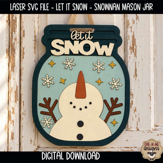 Snowman Mason Jar Laser Ready SVG File - Let It Snow Winter Door Hanger