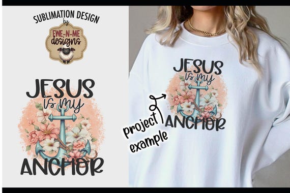 Jesus Is My Anchor PNG | Christian Sublimation Design | Nautical Floral Faith Shirt Print | Religious Inspirational PNG