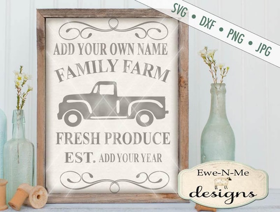 Family Farm SVG - Old Truck svg -  Fresh Produce SVG - Add Your Name