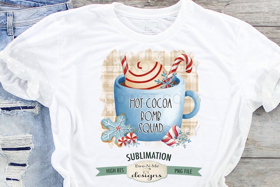 Cocoa Bomb Squad Sublimation Design - Christmas Sublimation Design