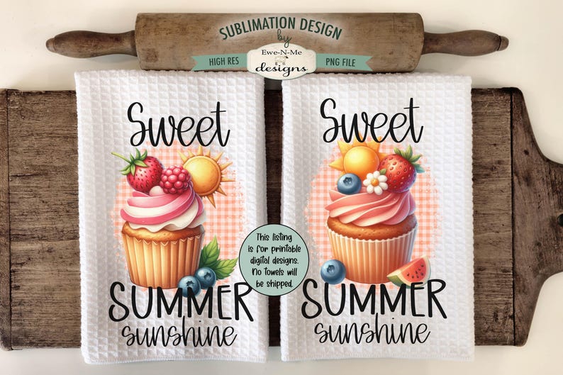May include: Two white kitchen towels with a pink and yellow cupcake design. The cupcakes are topped with fruit and flowers. The text "Sweet Summer Sunshine" is printed on each towel.