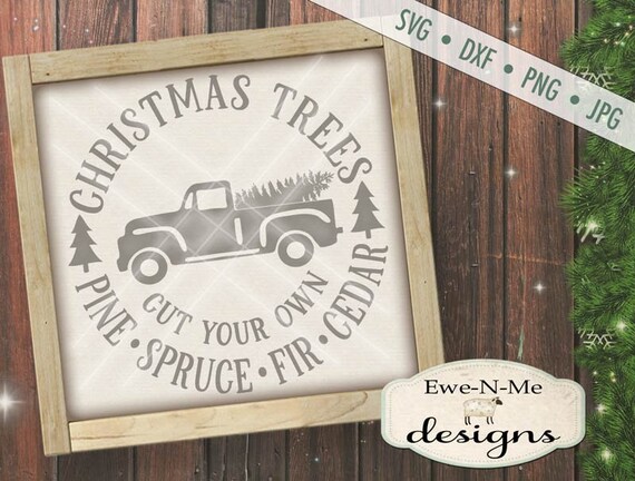 Christmas Tree SVG - Cut Your Own SVG - Old Truck SVG - truck with tree svg - Christmas Tree svg - Commercial Use svg, dxf, png, jpg