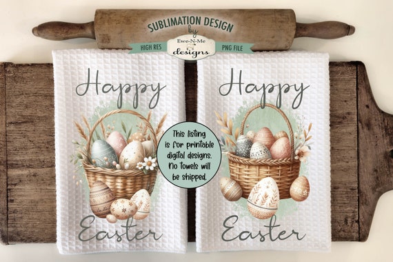 Easter Basket Sublimation Design for Kitchen Towels -  Muted Tones Happy Easter Towel Designs