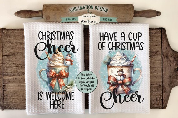 Snowman Mugs Kitchen Towel Sublimation Design -  Have A Cup of Christmas Cheer - Christmas Cheer Welcome Here - Christmas Kitchen Towel PNG