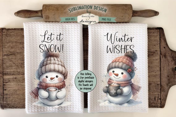 Snowman Kitchen Towel Sublimation Designs -  Muted Tone Snowman Sublimation Designs - Let It Snow - Winter Wishes