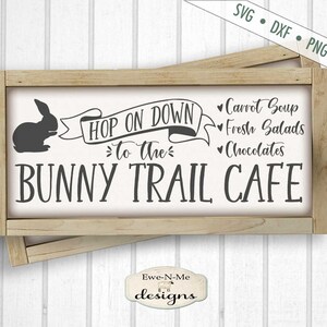 Easter SVG - Bunny Trail svg - Cafe Sign SVG - Easter Bunny SVG