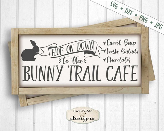 Easter SVG - Bunny Trail svg - Cafe Sign SVG - Easter Bunny SVG