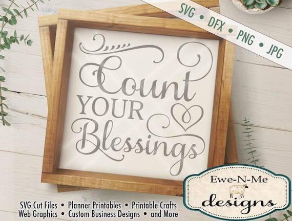 Count Your Blessings SVG Cutting File - Digital Download svg, dxf, png and jpg files available, cutting file, word art, typography