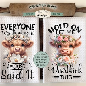 Sarcastic Highland Cow Towel Sublimation Designs - Let Me Overthink This - Everyone WasThinking It - Funny Highland Cow Dish Towel Designs image 1