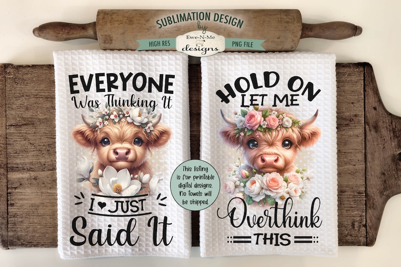 Sarcastic Highland Cow Towel Sublimation Designs - Let Me Overthink This - Everyone WasThinking It - Funny Highland Cow Dish Towel Designs image 1