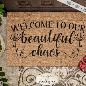 Welcome Mat SVG - Welcome to our Beautiful Chaos SVG - Doormat SVG