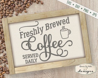 Coffee SVG File - Fresh Brewed Coffee svg - Coffee SVG