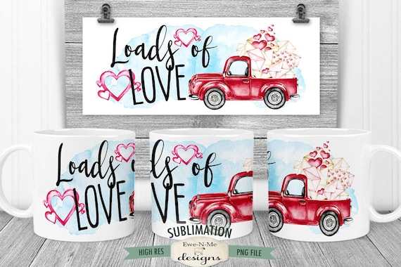 Loads of Love Truck Sublimation Mug Design - Red Truck with Envelopes - Printable 11 oz. and 15 oz. Mug Sublimation Wrap PNG