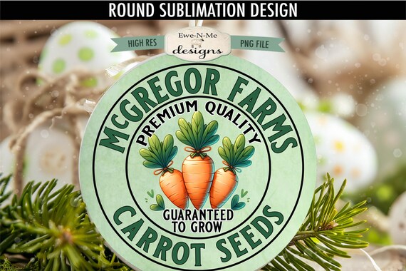 McGregor Farms Carrot Seeds Sublimation Design | Round PNG Sublimation Design | Door Hanger Round | Cute Carrot Wreath Sign Printable