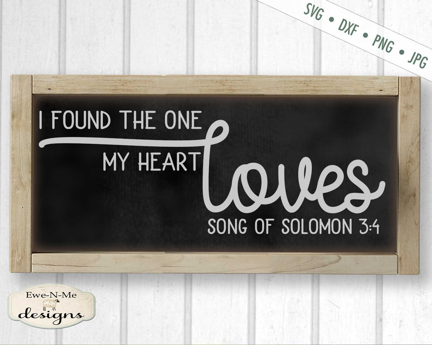 One My Heart Loves Svg Valentine Svg Wedding Svg Song Of Solomon 3 4 Svg