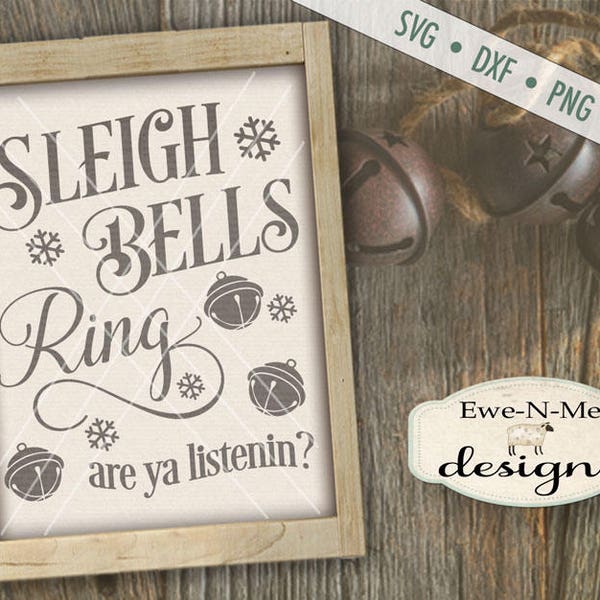 Sleigh Bells Ring SVG - Sleigh Bells svg - Christmas svg - Christmas carol SVG - winter svg - Commercial Use svg, dxf, png and jpg