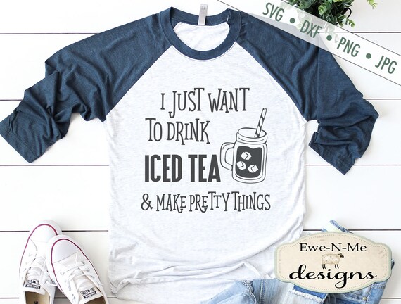 Iced Tea svg - Drink Tea Make Pretty Things svg - crafty SVG - Tea SVG - Mason Jar svg - rustic svg,  Commercial Use svg, dxf, png, jpgd