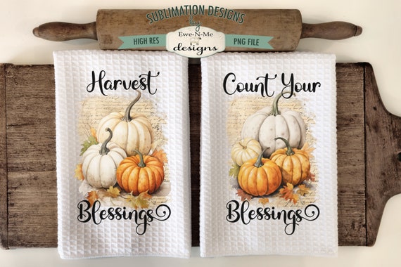 Fall Pumpkin Towel Sublimation Designs -  Count Your Blessings Kitchen Towel Design - Harvest Blessings Towel Design