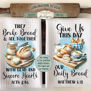 Design de sublimação para toalha de cozinha com versículo bíblico de pão de fermentação natural - Nosso Pão Diário, Eles Quebraram Designs de sublimação de pão - Designs de fermentação natural