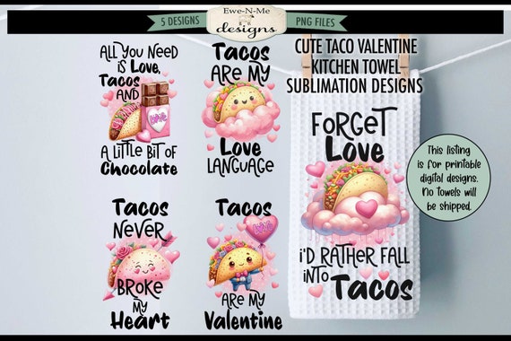 Valentine Taco Kitchen Towel Sublimation Bundle -  Cute Valentine Tacos Dish Towel Sublimation Designs - Funny Valentine Tea Towel PNGs