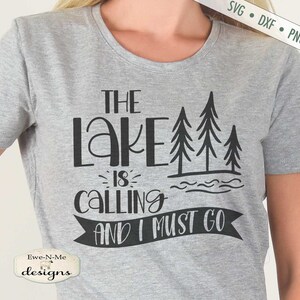 Lake Is Calling SVG - Lake svg - I Must Go svg - summer svg - Commercial Use svg, png, dxf, jpg