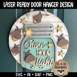 Shine Your Light deurhanger teken gesneden bestand - Firefly Mason Jar lasergesneden bestand - zomerdeurhanger laserontwerp svg, dxf, ai, png