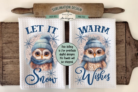 Winter Owls Kitchen Towel Sublimation Designs -  Let It Snow Warm Wishes Kitchen Towel Sublimation Designs - Christmas Towel Designs