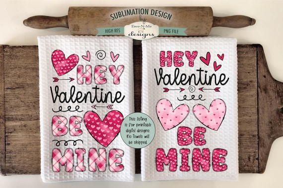 Doodle Letters BE MINE Towel Sublimation Design - Hey Valentine Towel Designs - Valentine Doodle Letter Design for Kitchen Towels