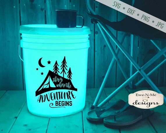 Adventure Begins SVG - Tent SVG - camping bucket svg - Camping SVG - moon stars svg - travel svg - Commercial Use ok -  svg, png, dxf, jpg