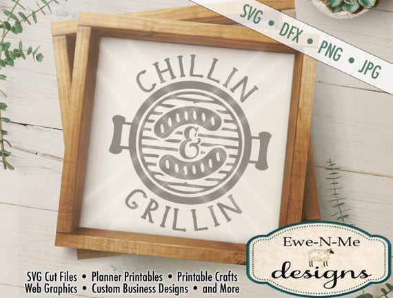 Fathers Day SVG - Chillin and Grillin svg - Father's Day Grill svg - Chillin & Grillin Printable - Commercial Use svg, dxf, png, jpg