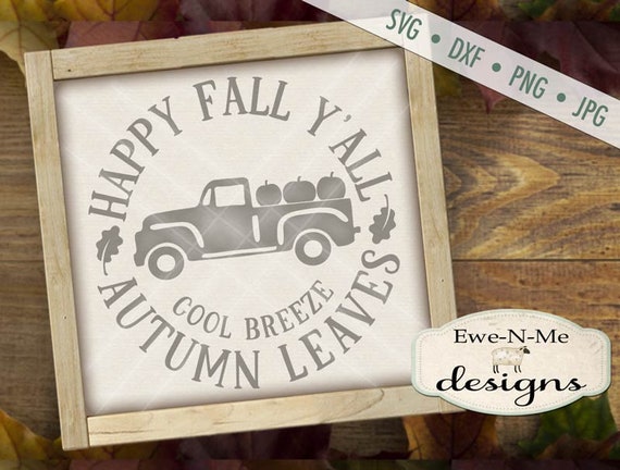 Happy Fall Yall SVG - pumpkin svg - autumn breeze svg - old truck pumpkins svg - falling leaves svg - Commercial Use  svg, dxf, png, jpg