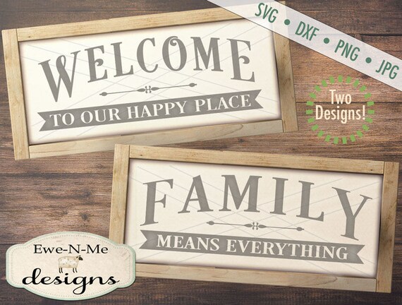 Welcome to Our Happy Place svg - Family Means Everything svg - Welcome svg - Family Welcome svg bundle - Commercial use svg, dxf, png, jpg