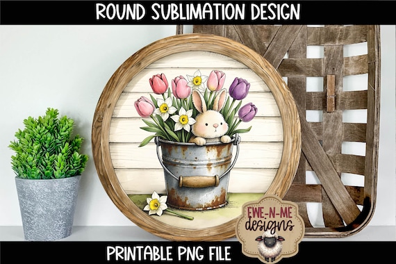 Bunny in Bucket of Flowers Round Sublimation Design | Door Hanger Round | Farmhouse Wreath Sign Printable