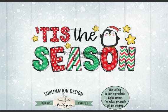 Tis The Season Penguin Sublimation Design | Doodle Letters Penguin png file |  Christmas Penguin Sublimation or Printable png